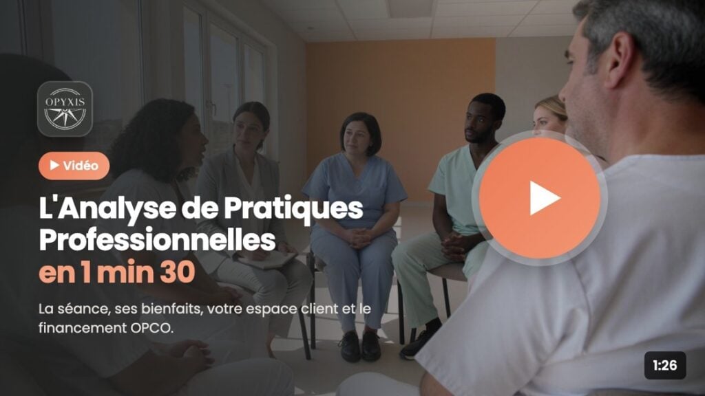 Vidéo : l'analyse de pratiques professionnelles Opyxis en 1 min 30